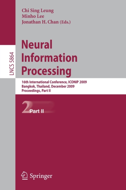 Neural Information Processing : 16th International Conference, ICONIP 2009, Bangkok, Thailand, December 1-5, 2009, Proceedings, Part II, Paperback / softback Book