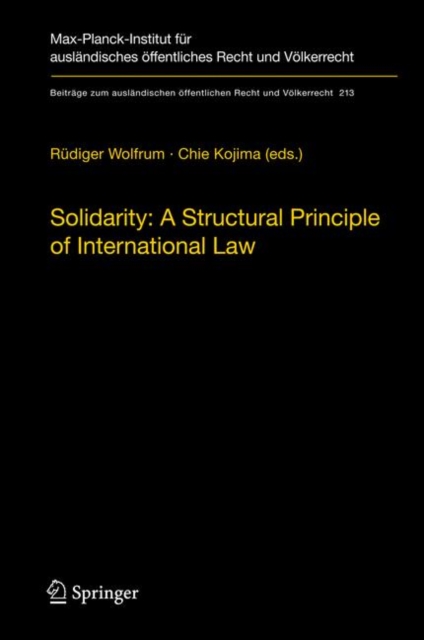 Solidarity: A Structural Principle of International Law, Hardback Book