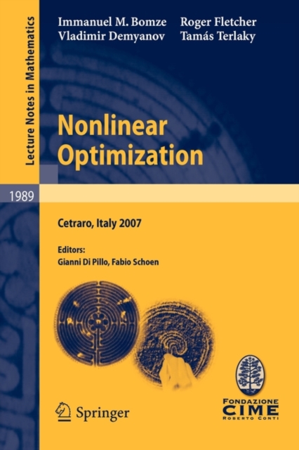 Nonlinear Optimization : Lectures given at the C.I.M.E. Summer School held in Cetraro, Italy, July 1-7, 2007, Paperback / softback Book