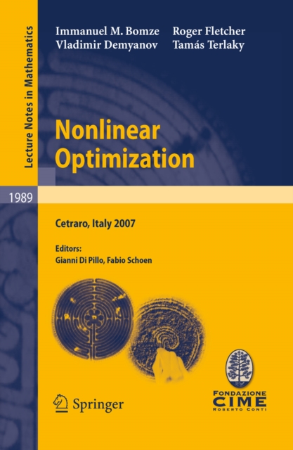 Nonlinear Optimization : Lectures given at the C.I.M.E. Summer School held in Cetraro, Italy, July 1-7, 2007, PDF eBook