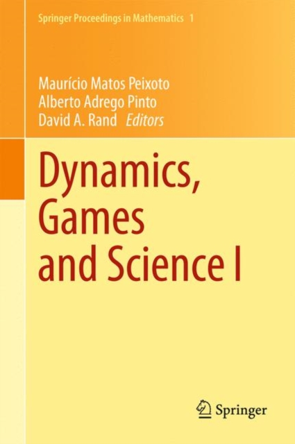 Dynamics, Games and Science I : DYNA 2008, in Honor of Mauricio Peixoto and David Rand, University of Minho, Braga, Portugal, September 8-12, 2008, Hardback Book