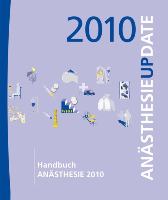 Handbuch Anasthesie 2010 : Anasthesie Update, Spiral bound Book