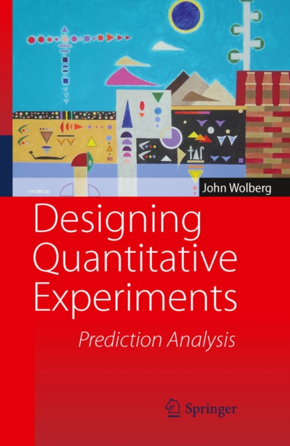 Designing Quantitative Experiments : Prediction Analysis, PDF eBook