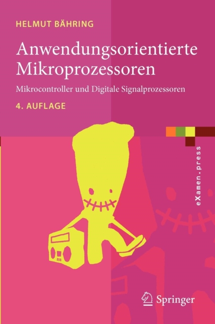Anwendungsorientierte Mikroprozessoren : Mikrocontroller und Digitale Signalprozessoren, Paperback / softback Book