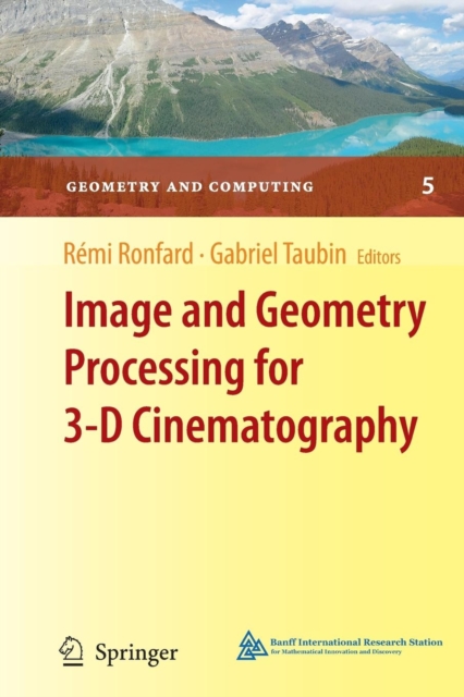 Image and Geometry Processing for 3-D Cinematography, Hardback Book