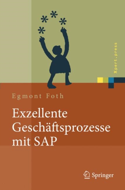 Exzellente Geschaftsprozesse Mit SAP : Praxis Des Einsatzes in Unternehmensgruppen, Hardback Book