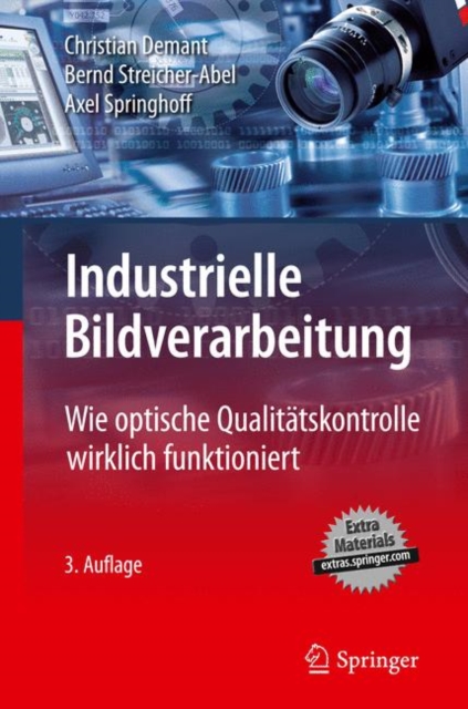 Industrielle Bildverarbeitung : Wie Optische Qualitatskontrolle Wirklich Funktioniert, Hardback Book