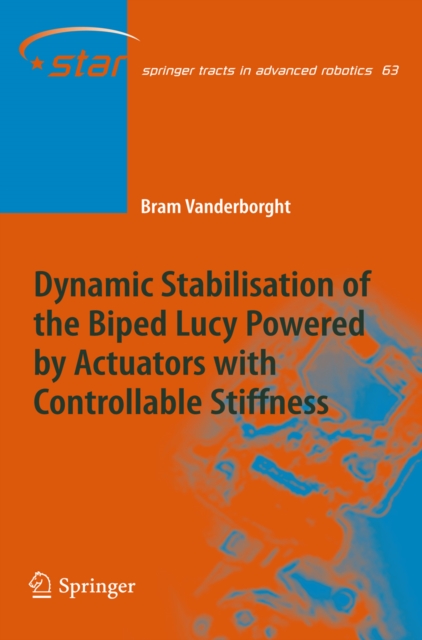 Dynamic Stabilisation of the Biped Lucy Powered by Actuators with Controllable Stiffness, PDF eBook