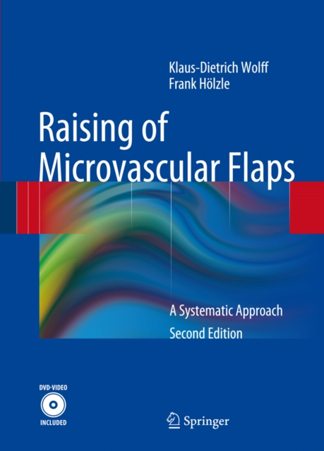 Raising of Microvascular Flaps : A Systematic Approach, PDF eBook