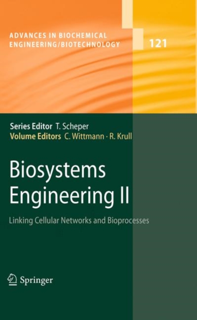 Biosystems Engineering II : Linking Cellular Networks and Bioprocesses, Hardback Book