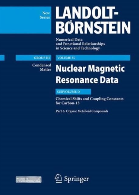 Organic Metalloid Compounds : Subvolume D: NMR Data for Carbon-13, Part 6, Hardback Book