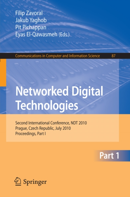 Networked Digital Technologies, Part I : Second International Conference, NDT 2010, Prague, Czech Republic, PDF eBook