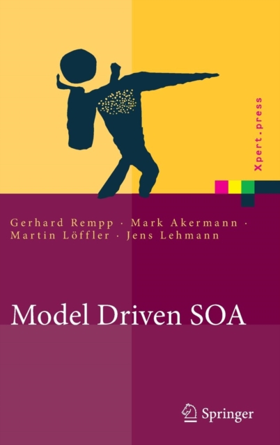 Model Driven SOA : Anwendungsorientierte Methodik und Vorgehen in der Praxis, Hardback Book