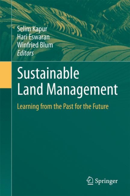 Sustainable Land Management : Learning from the Past for the Future, Hardback Book
