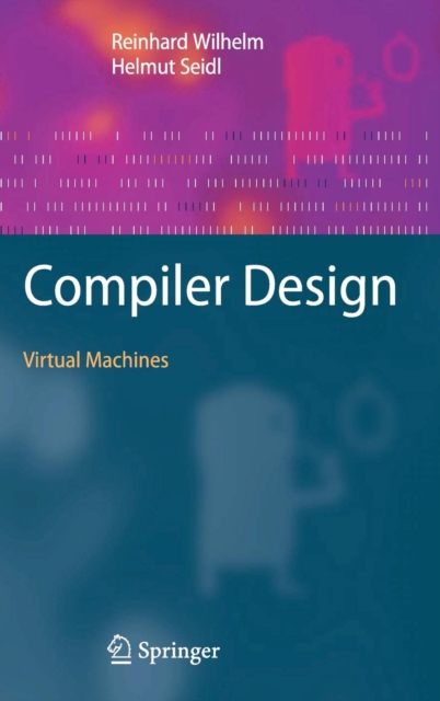 Compiler Design : Virtual Machines, Hardback Book