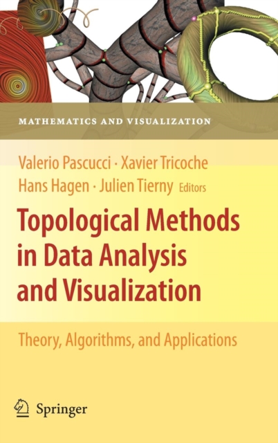 Topological Methods in Data Analysis and Visualization : Theory, Algorithms, and Applications, Hardback Book
