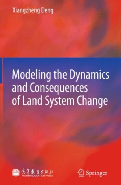 Modeling the Dynamics and Consequences of Land System Change, PDF eBook