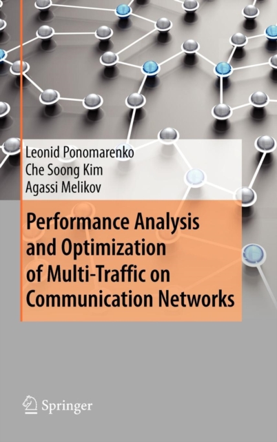 Performance Analysis and Optimization of Multi-traffic on Communication Networks, Hardback Book