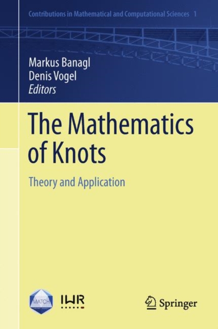 The Mathematics of Knots : Theory and Application, Hardback Book