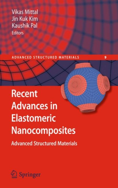 Recent Advances in Elastomeric Nanocomposites, Hardback Book