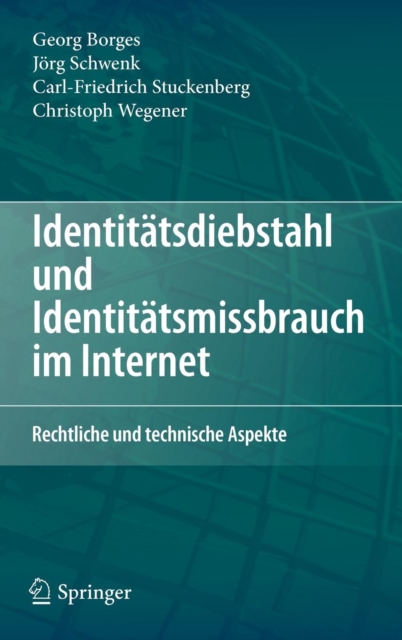 Identitatsdiebstahl Und Identitatsmissbrauch Im Internet : Rechtliche Und Technische Aspekte, Hardback Book