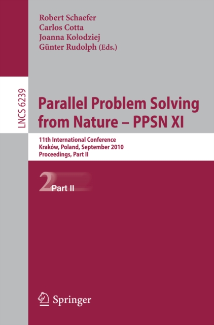 Parallel Problem Solving from Nature, PPSN XI : 11th International Conference, Krakov, Poland, September 11-15, 2010, Proceedings, Part II, PDF eBook