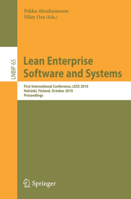 Lean Enterprise Software and Systems : First International Conference, LESS 2010, Helsinki, finland, October 17-20, 2010, Proceedings, PDF eBook