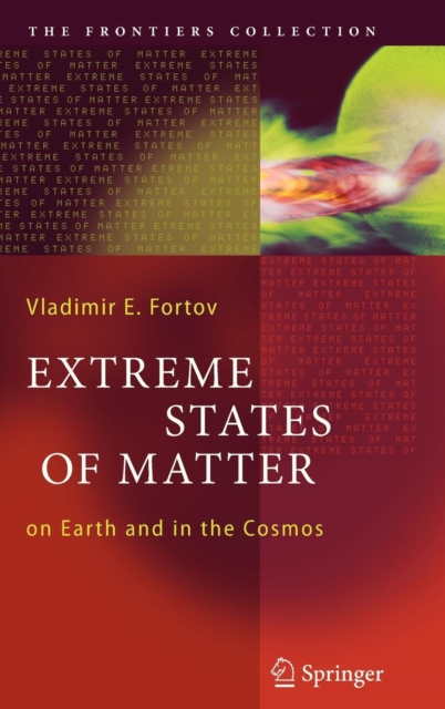 Extreme States of Matter : On Earth and in the Cosmos, Hardback Book