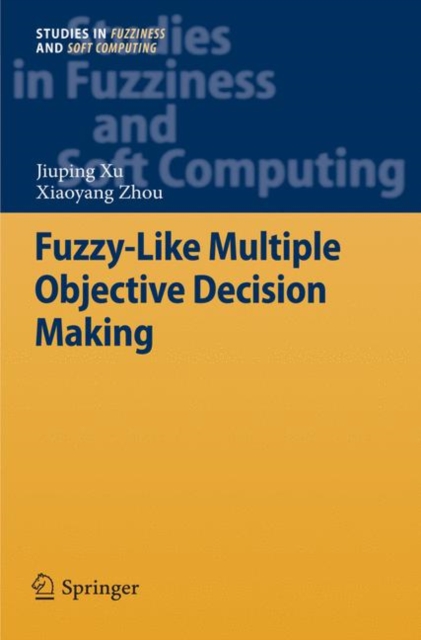 Fuzzy-Like Multiple Objective Decision Making, Hardback Book