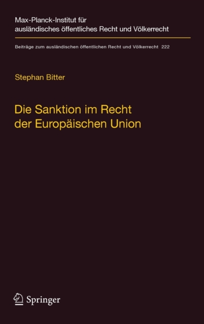 Die Sanktion im Recht der Europaischen Union : Der Begriff und seine Funktion im europaischen Rechtsschutzsystem, Hardback Book