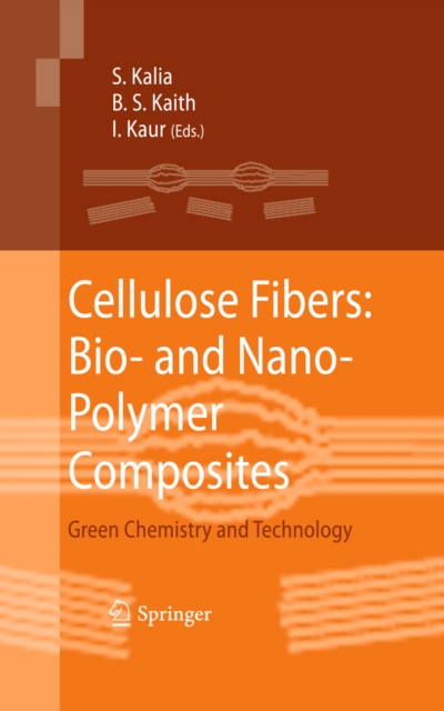 Cellulose Fibers: Bio- and Nano-Polymer Composites : Green Chemistry and Technology, PDF eBook
