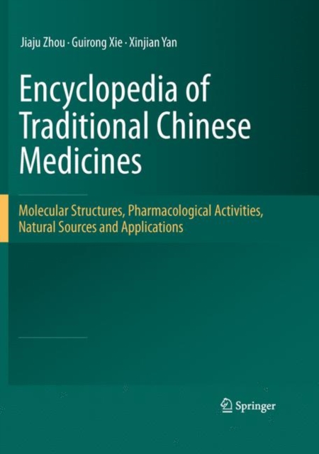 Encyclopedia of Traditional Chinese Medicines - Molecular Structures, Pharmacological Activities, Natural Sources and Applications, Book Book