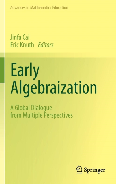 Early Algebraization : A Global Dialogue from Multiple Perspectives, Hardback Book