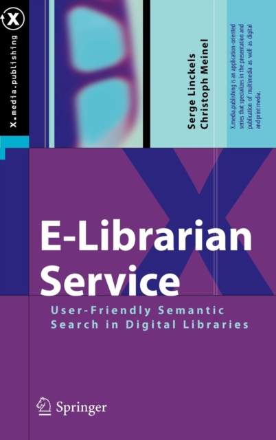 E-Librarian Service : User-friendly Semantic Search in Digital Libraries, Hardback Book