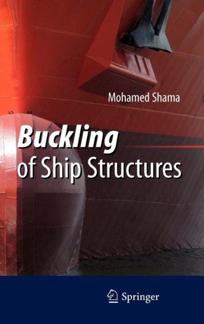 Buckling of Ship Structures, Hardback Book