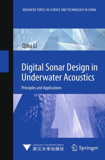 Digital Sonar Design in Underwater Acoustics : Principles and Applications, Hardback Book