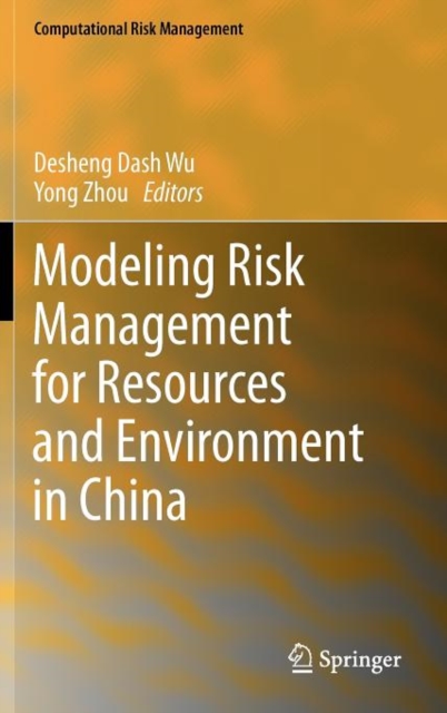 Modeling Risk Management for Resources and Environment in China, Hardback Book