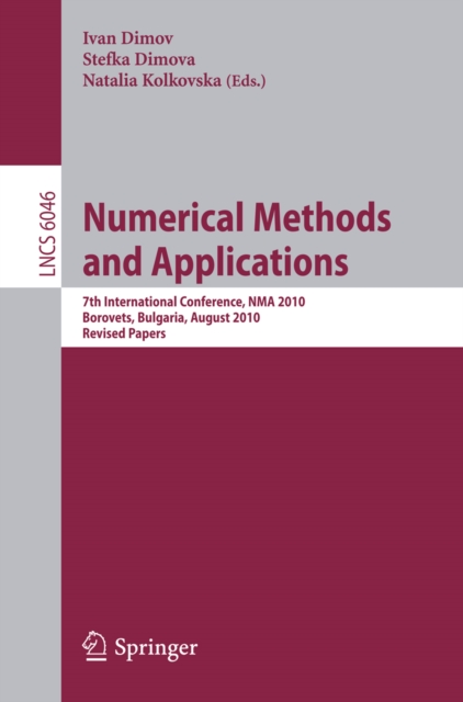 Numerical Methods and Applications : 7th International Conference, NMA 2010, Borovets, Bulgaria, August 20-24, 2010, Revised Papers, PDF eBook