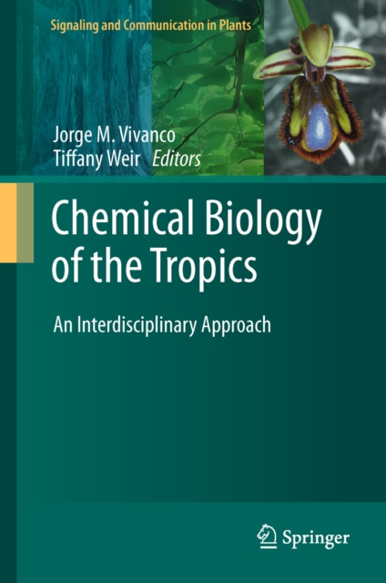 Chemical Biology of the Tropics : An Interdisciplinary Approach, PDF eBook