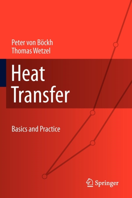 Heat Transfer : Basics and Practice, Paperback / softback Book