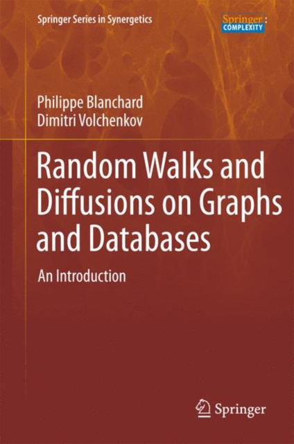Random Walks and Diffusions on Graphs and Databases : An Introduction, Hardback Book