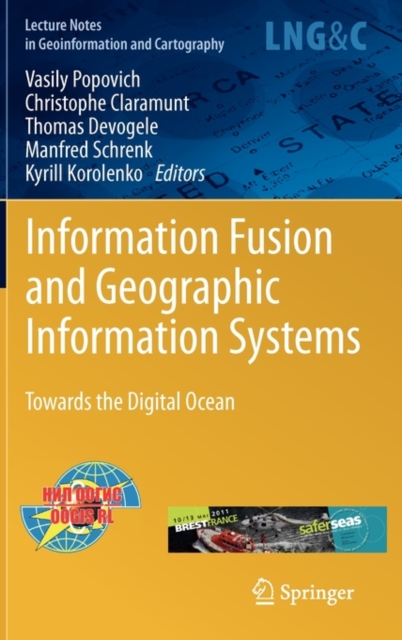 Information Fusion and Geographic Information Systems : Towards the Digital Ocean, Hardback Book
