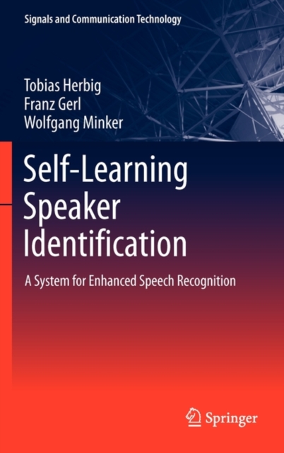 Self-Learning Speaker Identification : A System for Enhanced Speech Recognition, Hardback Book