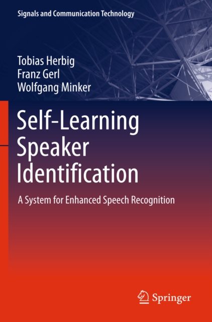 Self-Learning Speaker Identification : A System for Enhanced Speech Recognition, PDF eBook