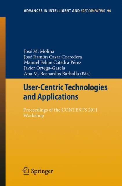 User-Centric Technologies and Applications : Proceedings of the CONTEXTS 2011 Workshop, Paperback / softback Book