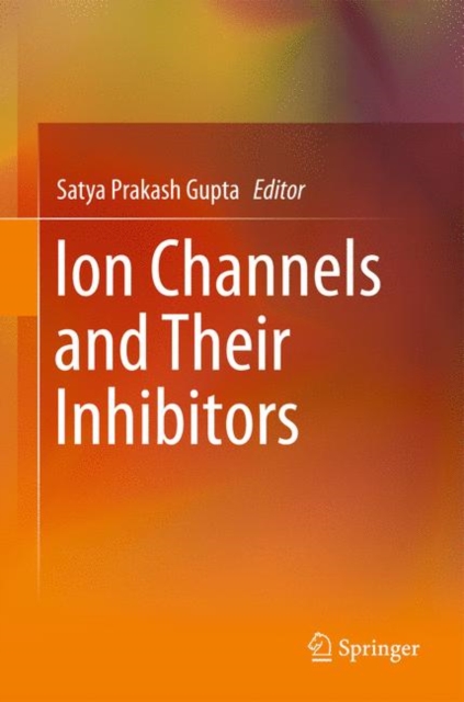 Ion Channels and Their Inhibitors, Hardback Book