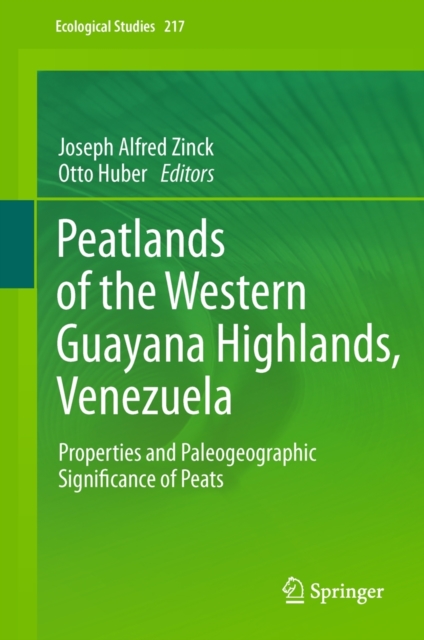Peatlands of the Western Guayana Highlands, Venezuela : Properties and Paleogeographic Significance of Peats, PDF eBook