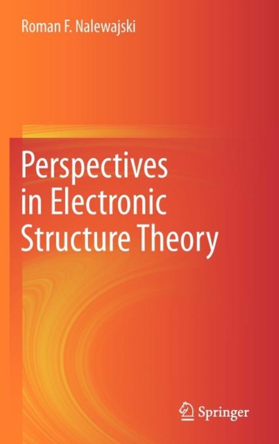 Perspectives in Electronic Structure Theory, Hardback Book