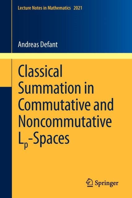Classical Summation in Commutative and Noncommutative Lp-Spaces, Paperback / softback Book