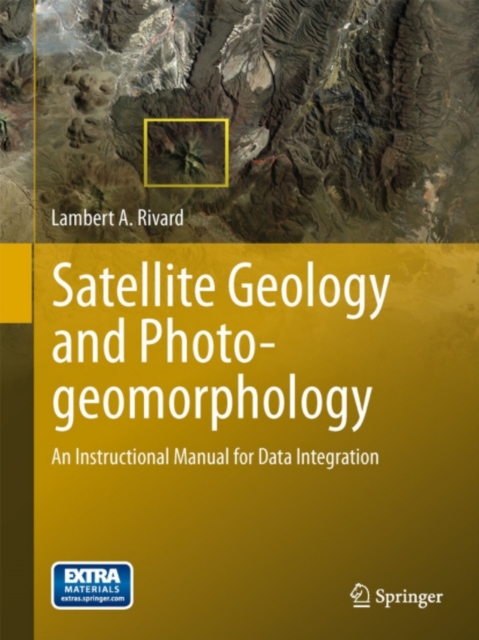 Satellite Geology and Photogeomorphology : An Instructional Manual for Data Integration, PDF eBook